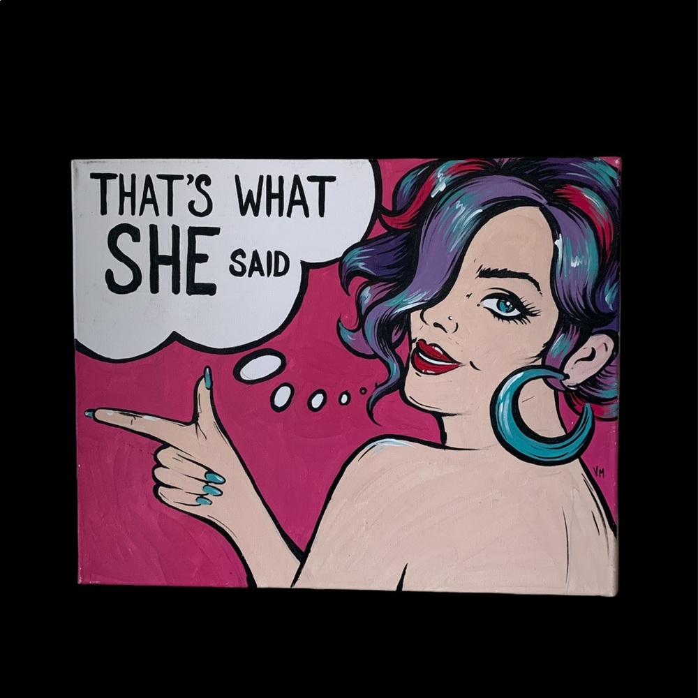 SALE!! ✨host pick✨ That’s what she said original painting.  5
